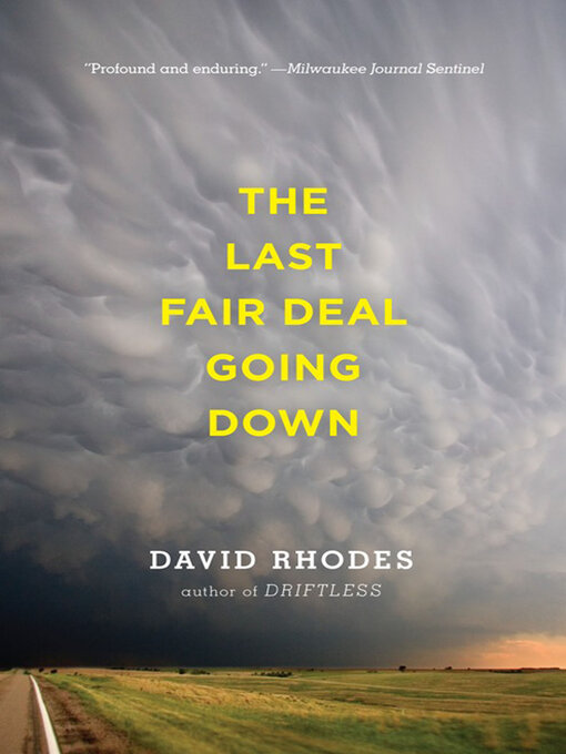 Title details for The Last Fair Deal Going Down by David Rhodes - Available